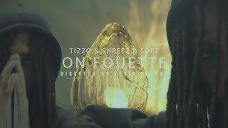 Tizzo x Shreez x Soft - On Fouette (music video by Kevin Shayne)