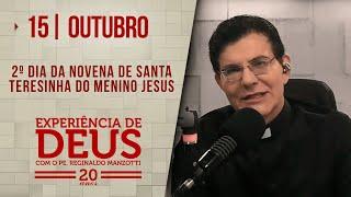 EXPERIÊNCIA DE DEUS | 15/10/24 | 2º DIA DA NOVENA DE SANTA TERESINHA DO MENINO JESUS