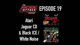 Atari Jaguar CD & Black Ice/White Noise (BIWN) - A Game That Could Have Saved Atari?! [AAPOD019]