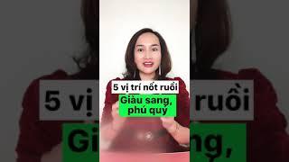 5 Vị trí nốt ruồi mang lại giầu sang phú quý. #shorts #short #youtubeshort #youtube/Phương Nguyen