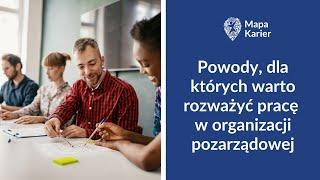 Powody, dla których warto rozważyć pracę w organizacji pozarządowej