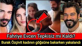 "Burak Özçivit kadının göğsüne bakarken yakalandı, Fahriye'nin tepkisi ne oldu?"