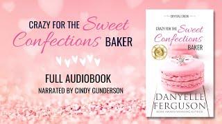 Crazy for the Sweet Confections Baker by Danyelle Ferguson - Romance Audiobook