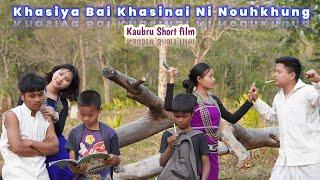 Khasiya Bai Khasinai Ni Nouhkhung  || Kaubru Short Film