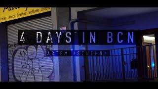 Artem Ksenchuk 4 Days In BCN