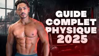 THE COMPLETE GUIDE to YOUR BEST PHYSIQUE in 2025