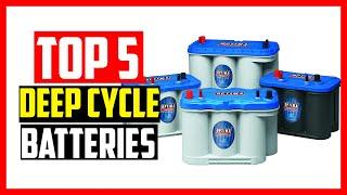 Top 5 Best Deep Cycle Batteries Review 2023