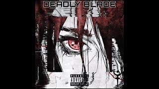 DEMXNS -  DEADLY BLADE [ Prod by S m x x k e y]