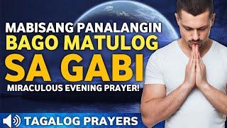 MABISANG PANALANGIN BAGO MATULOG SA GABI• DASAL PARA SA MGA DI MAKATULOG SA GABI• EVENING PRAYERS