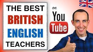  Best 5 British English Teachers on YouTube! 