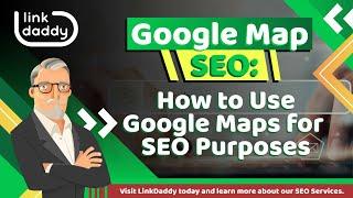 Google Map SEO - How to Use Google Maps for SEO Purposes