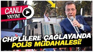 CHP'lilere Müdahale! Ekrem İmamoğlu İçin Halk Geri Adım Atmadı! Meydan Karıştı!