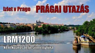 "PRÁGAI UTAZÁS - Izlet v Prago" LRM1200 teljesítménytúra