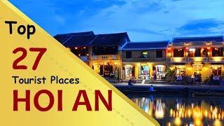 "HOI AN" Top 27 Tourist Places | Hội An Tourism | VIETNAM