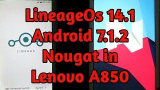 How to install LineageOs 14.1 Android 7.1.2 Nougat in Lenovo A850 ?