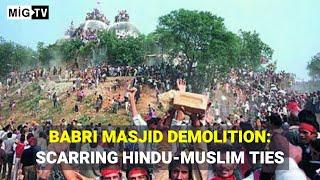 Babri Masjid demolition: Scarring Hindu-Muslim ties