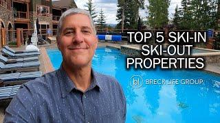 Top 5 Breckenridge, Colorado Ski-In Ski-Out Condos