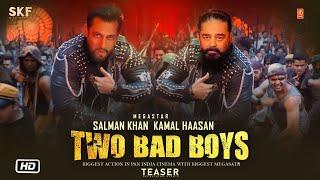 Two Bad Boys Trailer Announcement | Salman Khan | Kamal Haasan | Atlee Kumar New Movie Update