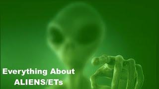 Everything about ALIENS/ETs!