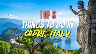 Top 8 Things to Do in Capri, Italy