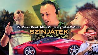 DJ Deka Feat. Miss Chrisstyn & 4F Club - Színjáték  (OFFICIAL MUSIC VIDEO)