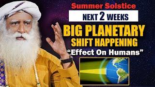21 June 2025, SUMMER SOLSTICE Planetary Shift Effect On Human- Must Do This | Sadhguru | Yoga Day