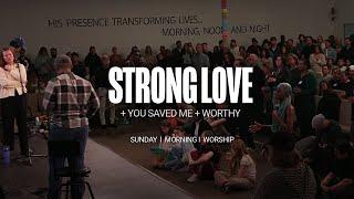 You Saved Me + Strong Love + Worthy - UPPERROOM