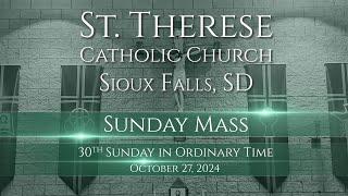 Sunday Mass on the 30th Sunday in Ordinary Time - 10/27/24