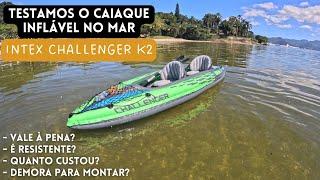 Primeira vez usando o caiaque inflável Challenger K2 da Intex | Será que vale a pena? – T6 Ep24