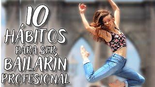 10 Hábitos que Bailarines Profesionales Usan para Mejorar | TIPS PARA BAILARINES | Consejos de Danza