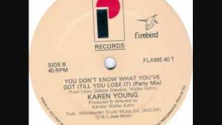 Karen Young-You Don't Know What You've Got Till You Lose It