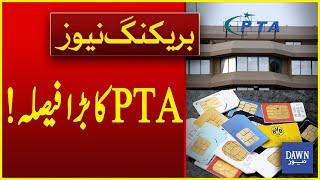 Mobile SIMs to be Blocked! PTA Shares Details | Breaking News | Dawn News