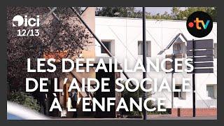 Témoignages : les défaillances de l'aide sociale à l'enfance dans le Nord