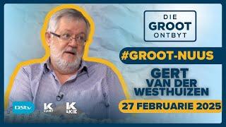 Koerantbespreking | Gert van der Westhuizen - Netwerk24 | 27 Februarie 2025