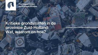 Kritieke grondstoffen in de provincie Zuid-Holland: Wat, waarom en hoe?