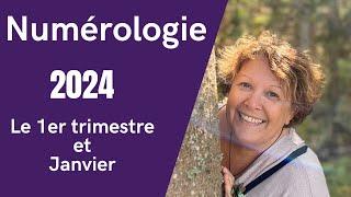 Numérologie 2024, les ambiances du 1 er trimestre et de Janvier