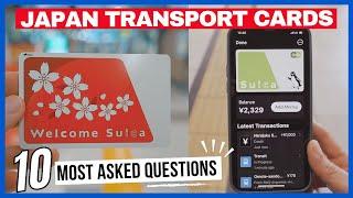 JAPAN Transport IC CARDS  10 MOST ASKED QUESTIONS - SUICA Pasmo Icoca - With EXAMPLES