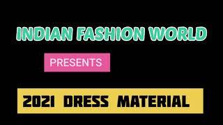 INDIAN FASHION WORLD | LATEST DRESS MATERIAL | DESIGNER DRESS MATERIAL | CHUDIDAR DRESS MATERIAL