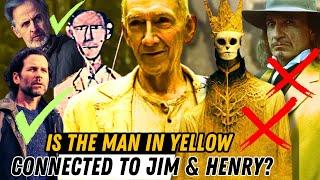 FROM THEORY: Decoding the MAN In YELLOW, JIM, and Henry CONNECTION!