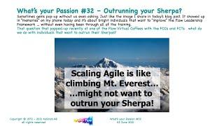 Whats your Passion #32 – Outrunning your Sherpa