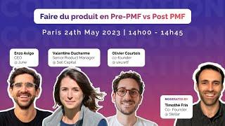 Faire du produit en pré Product-Market Fit vs post Product-Market Fit 