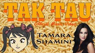 Tamara Shamini - Tak Tau (Official Music Video)