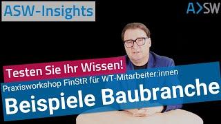 ASW-Insights: Praxisworkshop Finanzstrafrecht - Beispiele Baubranche