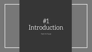 Introduction Video | Intro | Intro Video Tech N Food