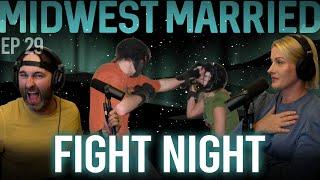 Fight Night || Midwest Married Podcast