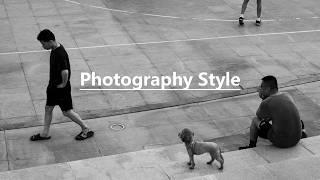 Don’t worry when you don’t have a photography style