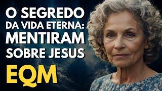 Ela Morreu e Descobriu O Ensinamento de Jesus que as Religiões Escondem!