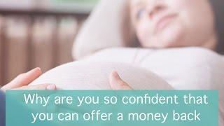 Why are you so confident that you can offer a money back guarantee?