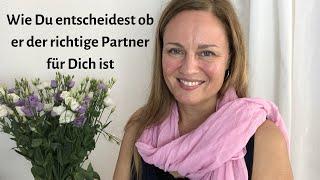 Wie Du entscheidest, ob er der RICHTIGE PARTNER für Dich ist