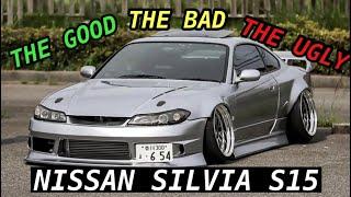 Nissan Silvia S15 | The Good, The Bad, And The Ugly…